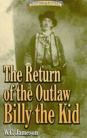 The Return of the Outlaw Billy the Kid (Western History)