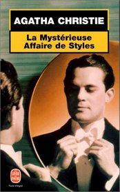 La Mysterieuse Affaire de Styles (The Mysterious Affair at Styles (Hercule Poirot, Bk 1) (French Edition)