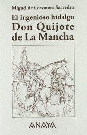 El ingenioso hidalgo Don Quijote de la Mancha / The Ingenious Hidalgo Don Quijote de la Mancha: Cuentos, Mitos Y Libros-regalo (Spanish Edition)