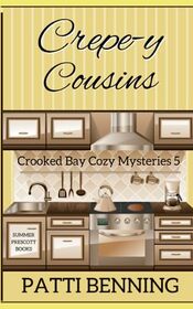 Crepe-y Cousins (Crooked Bay Cozy Mysteries)