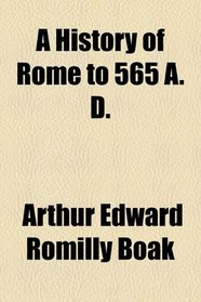 A History of Rome to 565 A. D. (1921)