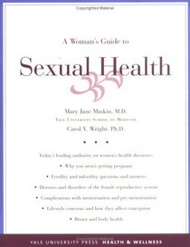 A Woman's Guide to Sexual Health (Yale University Press Health  Wellness)