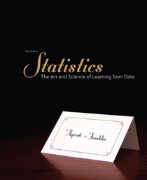 Statistics: The Art and Science of Learning from Data (3rd Edition)