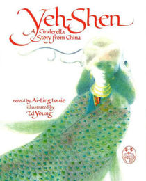 Yeh Shen: A Cinderella Story from China