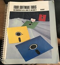 Four Software Tools: DOS for IBM PC and MS DOS Word Processing Using Wordperfect 5.0 and 5.1 Spreadsheets Using Lotus 1-2-3 Releases 2.01 and 2.2 Dat (Wadsworth series in computer information systems)