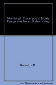Advertising in Contemporary Society: Perspectives Toward Understanding