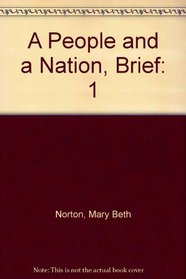 A People And A Nation Volume 1 Brief 7th Edition Plus Perfect Union Volume 1 6th Edition