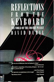 Reflections from the Keyboard: The World of the Concert Pianist