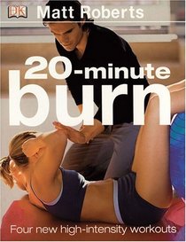 20 Minute Burn: The New High-intensity Workout : THE NEW HIGH-INTENSITY WORKOUT