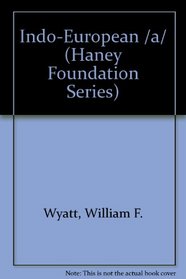 Indo-European /a/ (Haney Foundation)