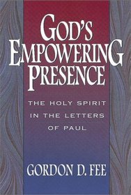 God's Empowering Presence: The Holy Spirit in the Letters of Paul