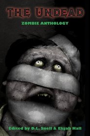 The Undead: Zombie Anthology