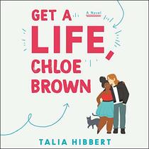 Get a Life, Chloe Brown: A Novel (Brown Sisters)