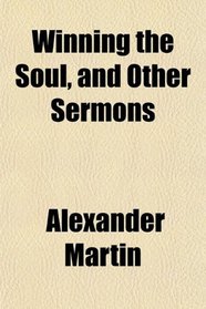 Winning the Soul, and Other Sermons