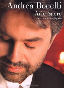 Andrea Bocelli - Arie Sacre: (Sacred Arias) Arie e canti religiosi (Popular Matching Folios)