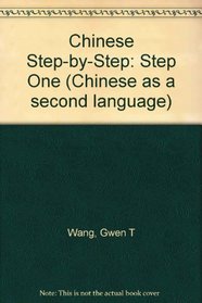 Chinese Step-By-Step: Step One (Chinese as a Second Language)