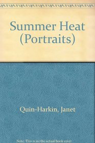 Summer Heat  (Portraits, No 1)
