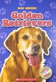 Golden Retrivers (Blastoff! Readers: Dog Breeds)