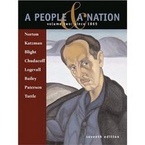 A People and a Nation, Volume 2: Since 1865 (7th Edition)