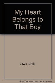 My Heart Belongs to That Boy (Linda Berman, Bk 4)