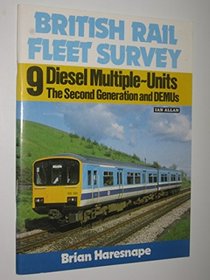 British Rail Fleet Survey - 9 Diesel Muliple - Units