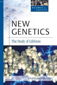 New Genetics: The Study Of Life Lines (Science and Society)