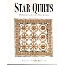 Star Quilts: With Patterns for More Than 40 Stars