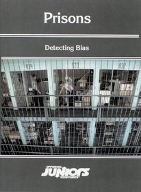 Prisons: Detecting Bias (Opposing Viewpoints Juniors Ser.)