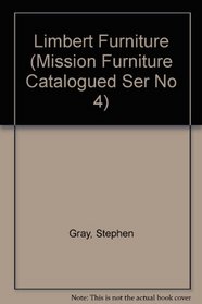 Limbert Furniture (Mission Furniture Catalogued Ser No 4)