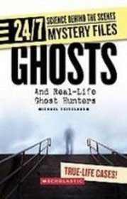 Ghosts: Real-life Ghost Hunters (24/7: Science Behind the Scenes)