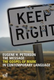 The Message: The Gospel of Mark (Message)