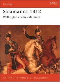 Salamanca 1812: Wellington Crushes Marmont (Campaign Series)