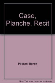 Case, Planche, Recit (French Edition)