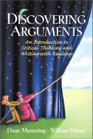 Discovering Arguments: An Introduction to Critical Thinking and Writing, with Readings