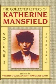 The Collected Letters of Katherine Mansfield: Volume Two: 1918-September 1919