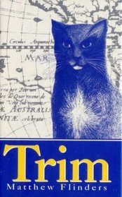 Trim: Being the True Story of a Brave Seafaring Cat