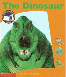 The Dinosaur (A First Discovery Book)
