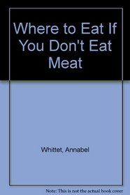 Where to Eat If You Don't Eat Meat