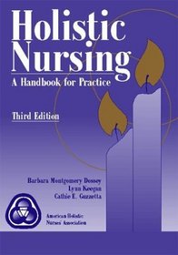 Holistic Nursing: A Handbook for Practice, Third Edition