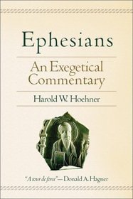 Ephesians: An Exegetical Commentary (Baker Exegetical Commentary on the New Testament)