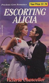 Escorting Alicia (Precious Gem Romance, No 44)