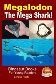 Megalodon: The Mega Shark!