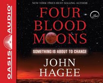 Four Blood Moons: Something Is About to Change