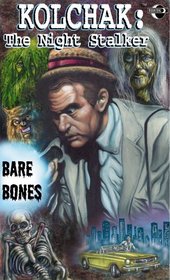 Kolchak the Night Stalker: Bare Bones