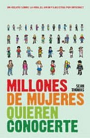 Millones de mujeres quieren conocerte/ Millions of Women are Waiting to Meet You (Spanish Edition)