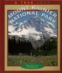 Mount Rainier National Park (True Books)