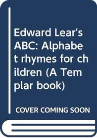 Edward Lear's ABC: Alphabet rhymes for children (A Templar book)