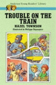 Trouble on the Train (Andersen Young Reader's Library)