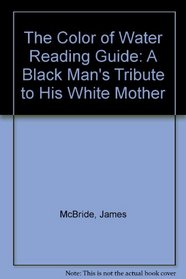 The Color of Water Reading Guide: A Black Man's Tribute to His White Mother
