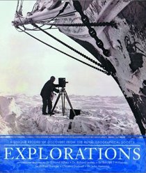The Royal Geographical Society Illustrated: A Unique Record of Exploration and Photography